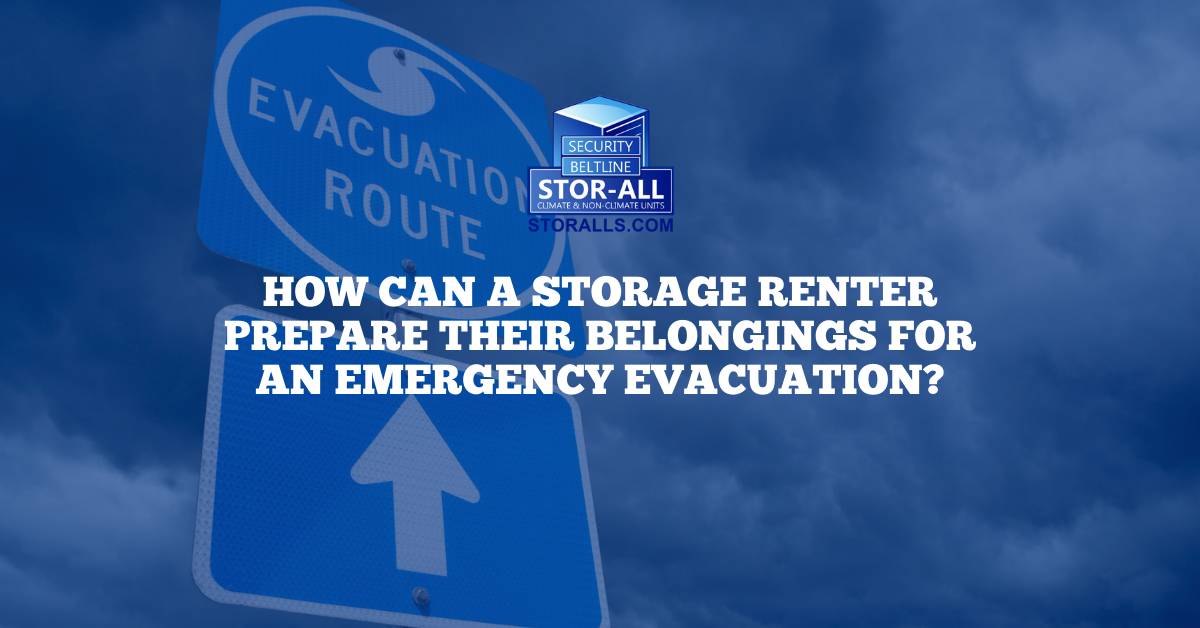 How can a storage renter prepare their belongings for an emergency evacuation?